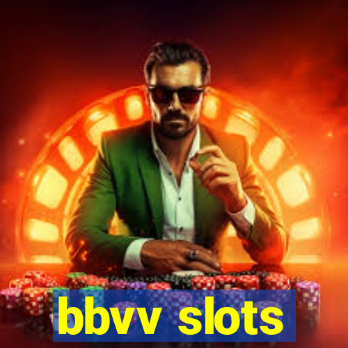 bbvv slots